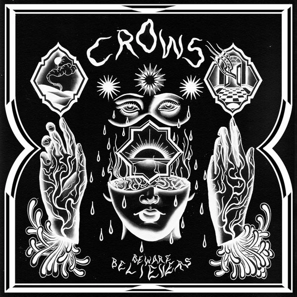 CROWS (UK) / クロウズ / BEWARE BELIEVERS (BLACK VINYL)