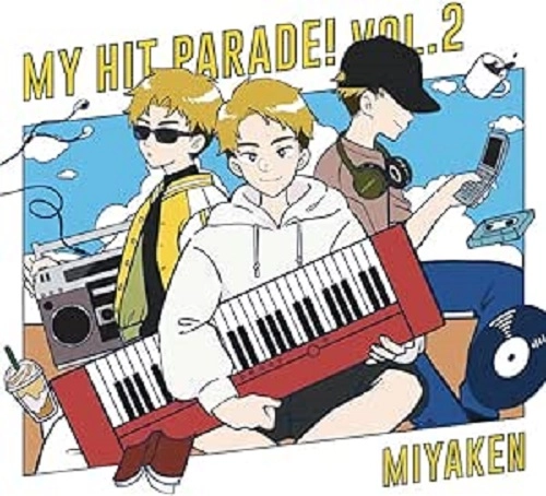 Miyaken / みやけん / 俺のヒットパレード!Vol.2