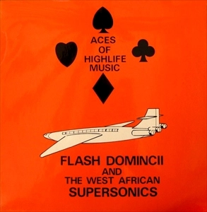 FLASH DOMINCII / ACES OF HIGHLIFE MUSIC GOLDEN COLLECTION