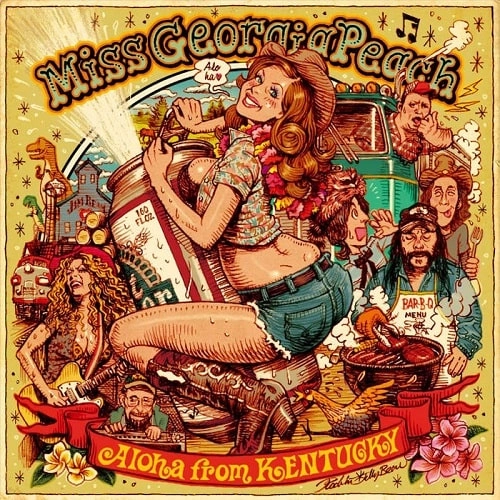 MISS GEORGIA PEACH / ミスジョージアピーチ / ALOHA FROM KENTUCKY