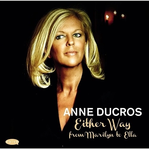 ANNE DUCROS / アン・デュクロ / EITHER WAY - FROM MARILYN TO ELLA