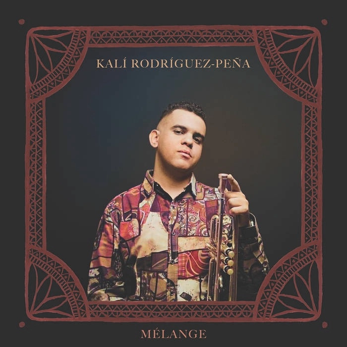 KALI RODRIGUEZ-PENA / カリ・ロドリゲス・ペナ / MELANGE