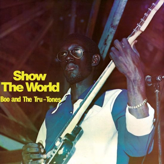 BOO & THE TRU-TONES / ブー & ザ・トゥルー・トーンズ / SHOW THE WORLD
