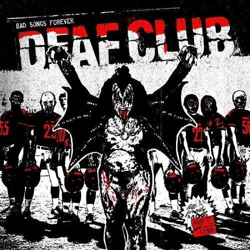 DEAF CLUB / BAD SONGS FOREVER (7")