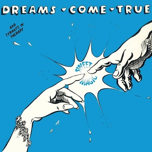 DREAMS COME TRUE (HI-NRG) / SWEET MAGIC