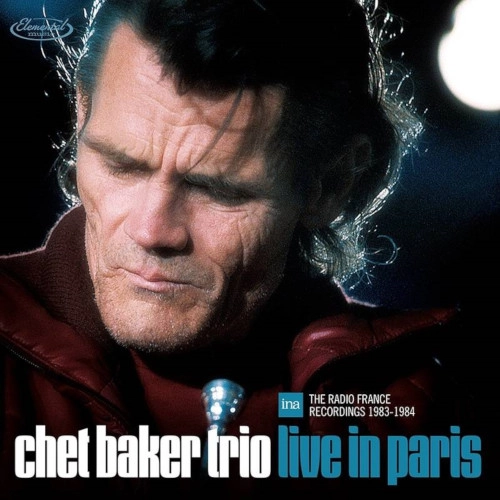 CHET BAKER / チェット・ベイカー / LIVE IN PARIS - THE RADIO FRANCE RECORDINGS 1983-84
