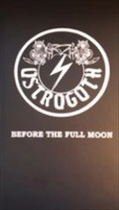 OSTROGOTH / BEFORE THE FULL MOON