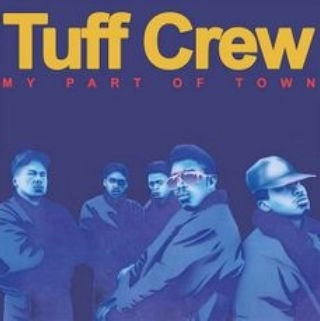 TUFF CREW / タフ・クルー / MY PART OF TOWN b/w MOUNTAINS WORLD