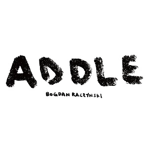 BOGDAN RACZYNSKI / ボグダン・ラチンスキー / ADDLE (WHITE VINYL)