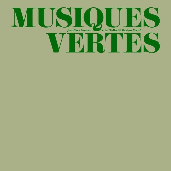 JEAN-YVES BOSSEUR / MUSIQUES VERTES (VINYL)