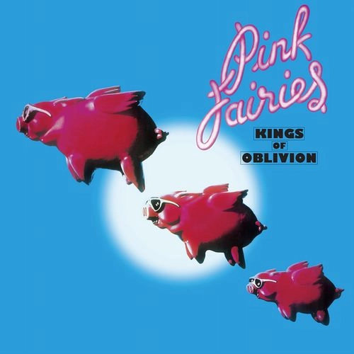 PINK FAIRIES / ピンク・フェアリーズ / KINGS OF OBLIVION (LP) / KINGS OF OBLIVION