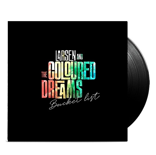LARSEN & THE COLOURED DREAMS / BUCKET LIST: 180g LIMITED VINYL