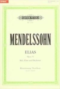 FELIX MENDELSSOHN-BARTHOLDY / フェリックス・メンデルスゾーン=バルトルディ / ELIAS OPUS.70
