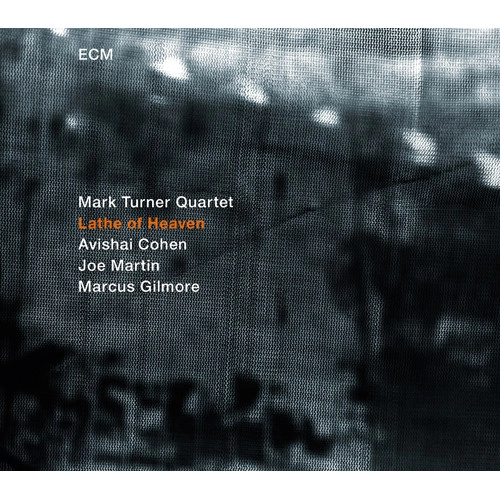 MARK TURNER / マーク・ターナー / レイズ・オブ・ヘヴン / LATHE OF HEAVEN