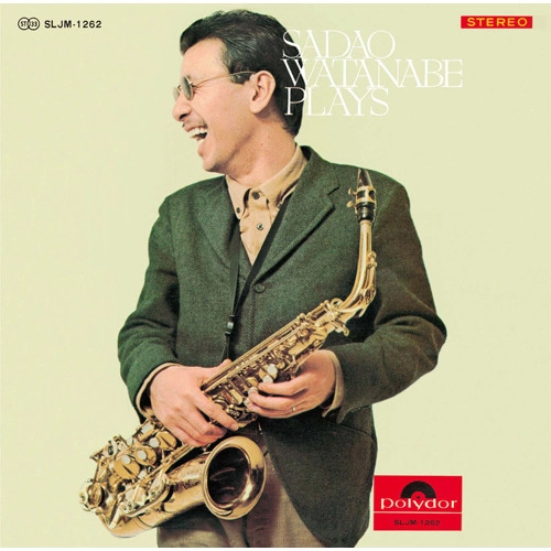 SADAO WATANABE / 渡辺貞夫 / サダオ・ワタナベ・プレイズ(SHM-CD)