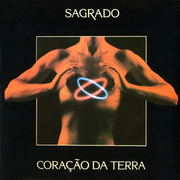 SAGRADO CORACAO DA TERRA / サグラド・コラソン・ダ・テッラ / SAGRADO CORACAO DA TERRA