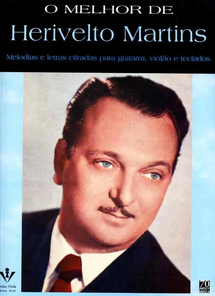 HERIVELTO MARTINS / エリヴェルト・マルチンス / O MELHOR DE HERIVELTO MARTINS (BOOK)