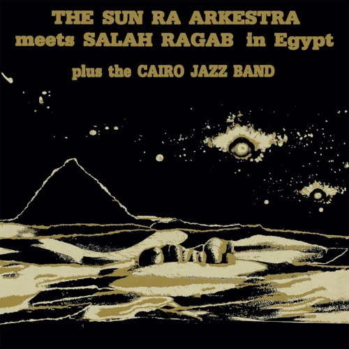 SUN RA (SUN RA ARKESTRA) / サン・ラー / SUN RA ARKESTRA MEETS SALAH RAGAB IN EGYPT
