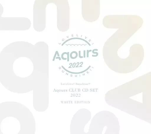 Aqours / ラブライブ!サンシャイン!! Aqours CLUB CD SET 2022 WHITE EDITION / LOVE LIVE!SUNSHINE!! AQOURS CLUB CD SET 2022 WHITE EDITION