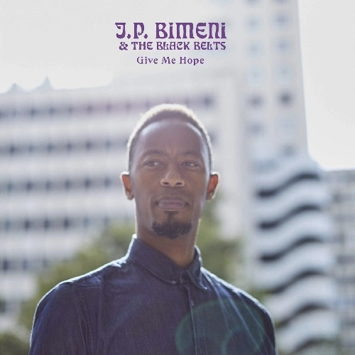J.P.BIMENI & THE BLACK BELTS / GIVE ME HOPE (COLOR VINYL)