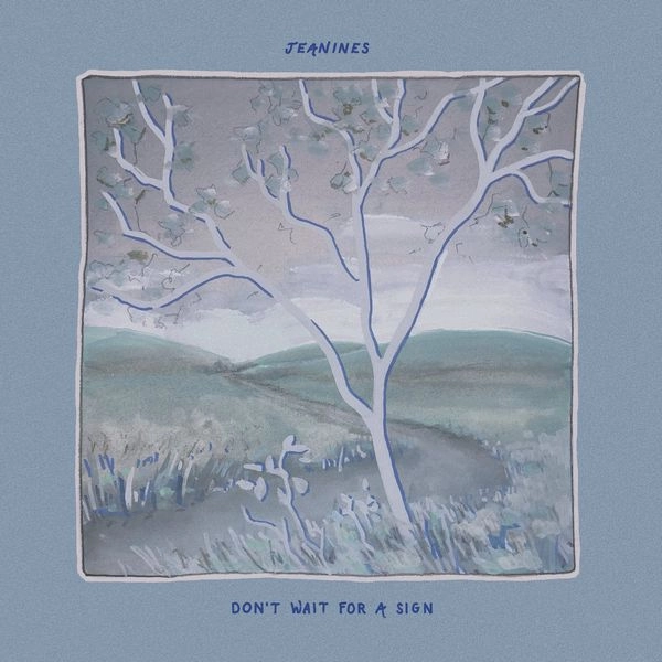 JEANINES / DON'T WAIT FOR A SIGN (LIGHT BLUE VINYL)
