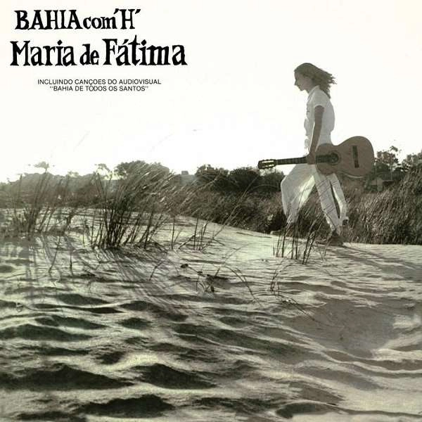 MARIA DE FATIMA / マリア・ヂ・ファチマ / BAHIA COM H
