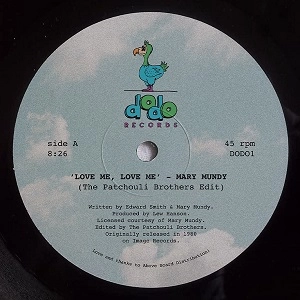 MARY MUNDY / LOVE ME, LOVE ME / LOVE IS GONE (THE PATCHOULI BROTHERS EDITS)