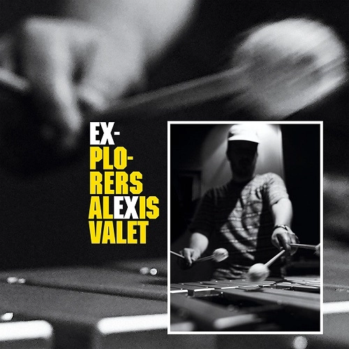 ALEXIS VALET / アレクシス・ヴァレ / EXPLORERS