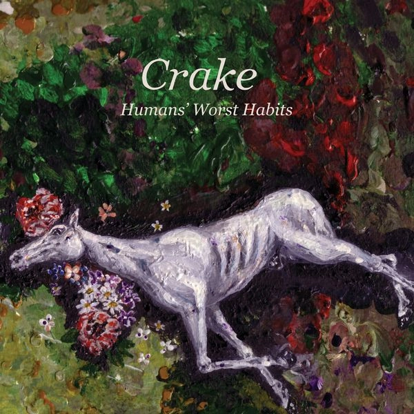 CRAKE / HUMANS'WORST HABITS (VINYL)
