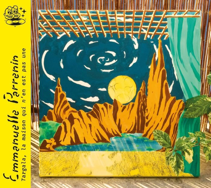 EMMANUELLE  PARRENIN / エマニュエル・パルナン / TARGALA, LA MAISON QUI N'EN EST PAS UNE