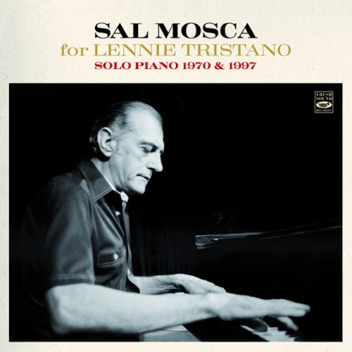 SAL MOSCA / サル・モスカ / FOR LENNIE TRISTANO-SOLO PIANO 1970 & 1997
