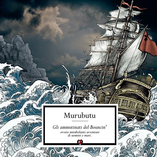 MURUBUTU / ムルブトゥ / GLI AMMUTINATI DEL BOUNCIN'