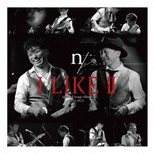 n/ / I LIKE II