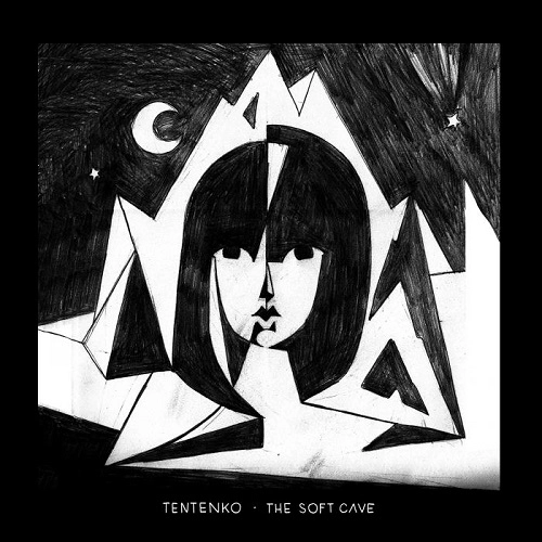 TENTENKO / テンテンコ / SOFT CAVE