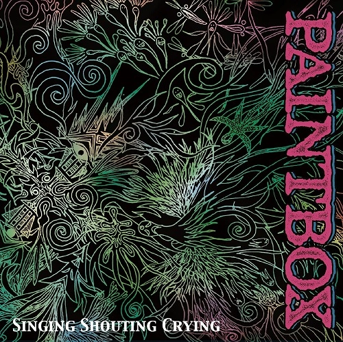PAINTBOX / ペイントボックス / Singing Shouting Crying（紙ジャケット）