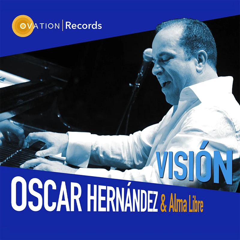 OSCAR HERNANDEZ & ALMA LIBRE / オスカル・エルナンデス & アルマ・リブレ / VISION