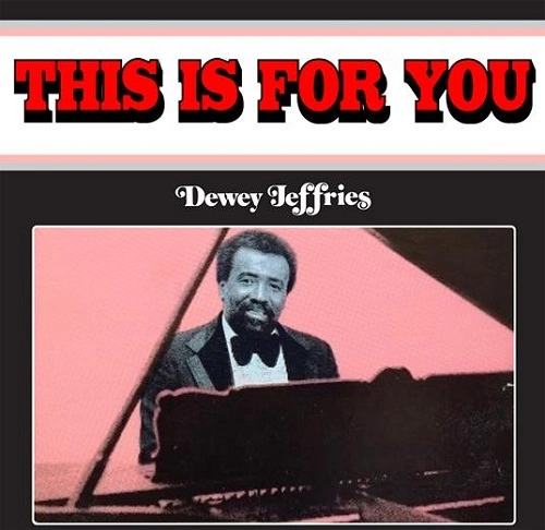 DEWEY JEFFRIES / THIS IS FOR YOU