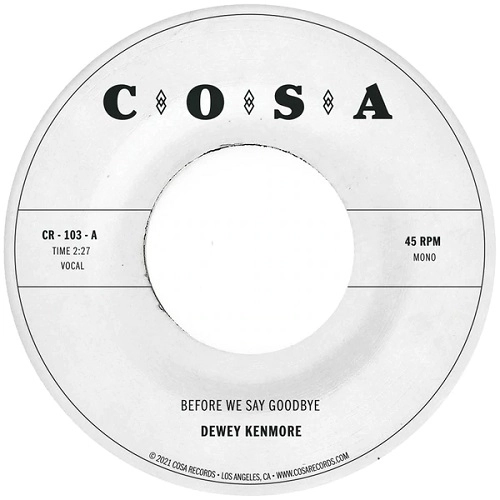 DEWEY KENMORE / BEFORE WE SAY GOODBYE