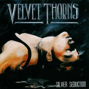 VELVET THORNS / SILVER SEDUCTION