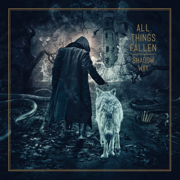 ALL THINGS FALLEN / SHADOW WAY