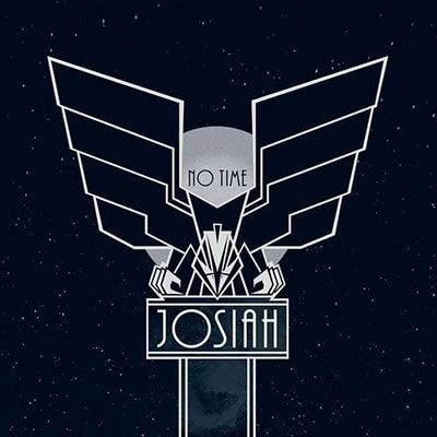 JOSIAH / NO TIME