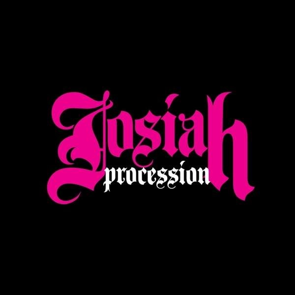 JOSIAH / PROCESSION