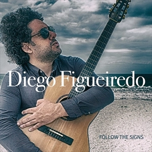 DIEGO FIGUEIREDO / ディエゴ・フィゲイレド / FOLLOW THE SIGNS