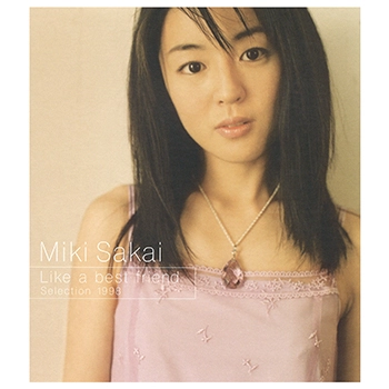 酒井美紀 / Like a best friend -Selection 1998-(LABEL ON DEMAND)
