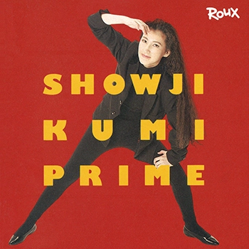 KUMI SHOJI / 障子久美 / PRIME(LABEL ON DEMAND)