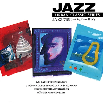 ビクター「NEW BEST ONE」シリーズ / アーバンクラシック JAZZで聴くバッハ～サティ(LABEL ON DEMAND)