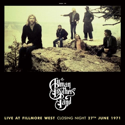 ALLMAN BROTHERS BAND / オールマン・ブラザーズ・バンド / FILLMORE CLOSING NIGHT, 27 06 1971 - WNEW (2LP) / FILLMORE CLOSING NIGHT, 27 06 1971 - WNEW