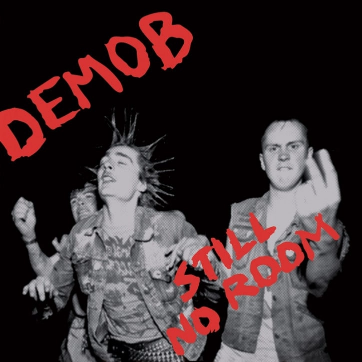 DEMOB / STILL NO ROOM