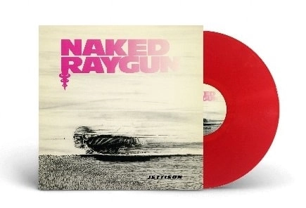 NAKED RAYGUN / ネイキッドレイガン / JETTISON (LP/TRANSPARENT RED VINYL)