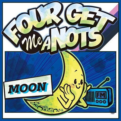 FOUR GET ME A NOTS / MOON